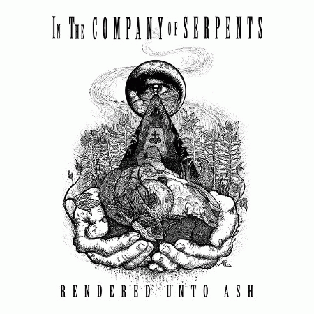 In The Company Of Serpents : Rendered unto Ash